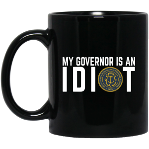 My Governor Is An Idiot New Mexico Mug