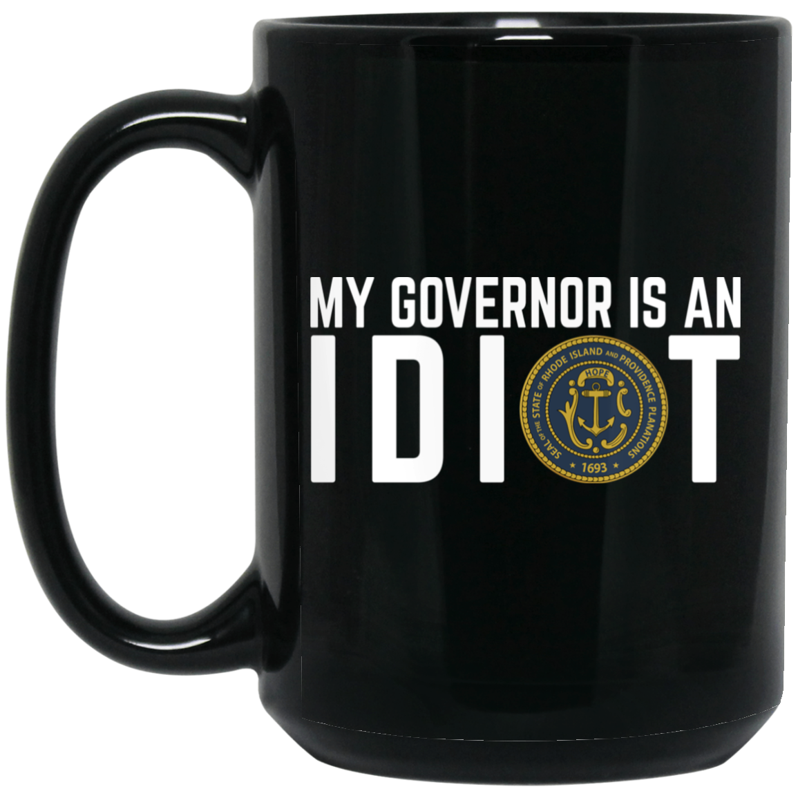My Governor Is An Idiot New Mexico Mug My Governor Is An Idiot New Mexico Mug