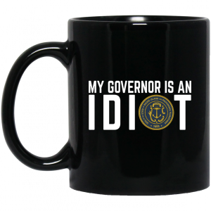 My Governor Is An Idiot New Mexico Mug 3