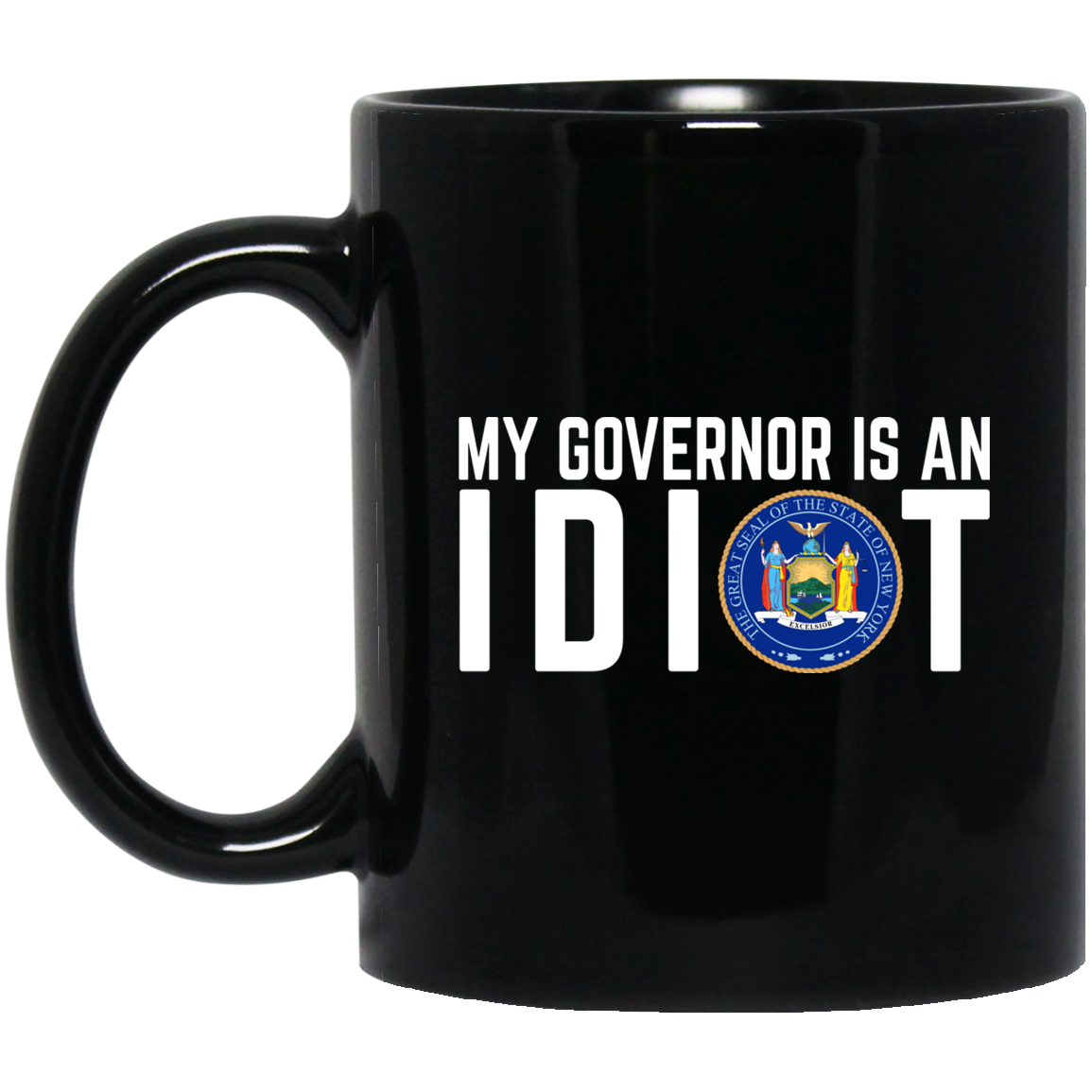 My Governor Is An Idiot New York Mug My Governor Is An Idiot New York Mug