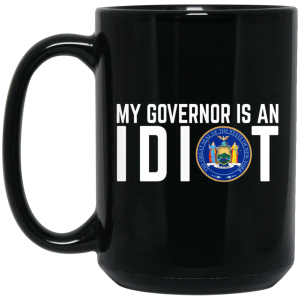 My Governor Is An Idiot New York Mug