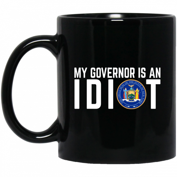 My Governor Is An Idiot New York Mug My Governor Is An Idiot New York Mug