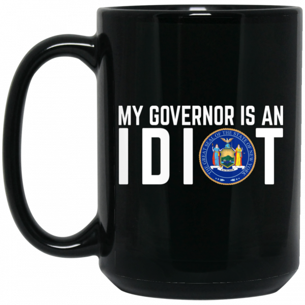 My Governor Is An Idiot New York Mug My Governor Is An Idiot New York Mug