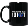 My Governor Is An Idiot North Dakota Mug