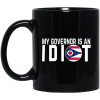 My Governor Is An Idiot Ohio Mug