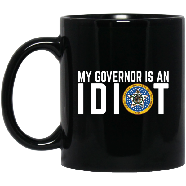 My Governor Is An Idiot Oklahoma Mug