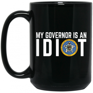 My Governor Is An Idiot Oklahoma Mug 4