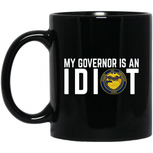 My Governor Is An Idiot Oregon Mug 3