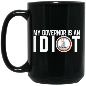 My Governor Is An Idiot Virginia Mug