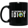 My Governor Is An Idiot Washington Mug