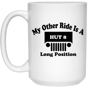 My Other Ride Is A Hut 8 Long Position Mug