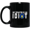 My Senator Is An Idiot Montana Mug
