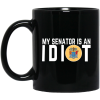 My Senator Is An Idiot New Jersey Mug