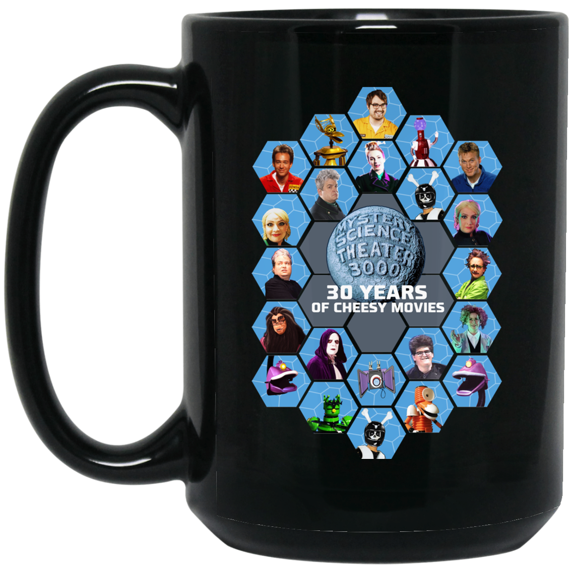 Mystery Science Theater 3000 30 Years Of Cheesy Movies 11 15 oz Mug Mystery Science Theater 3000 30 Years Of Cheesy Movies 11 15 oz Mug