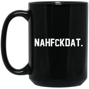 Nah Fck Dat Yusha Thomas Mug