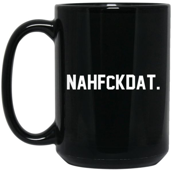Nah Fck Dat Yusha Thomas Mug