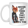 Never Let Them See That They Get To You Nick Wilde Mug