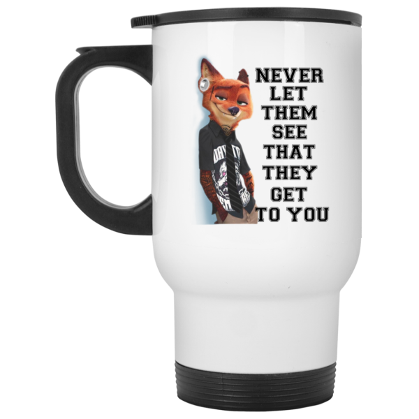 Never Let Them See That They Get To You Nick Wilde Mug