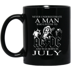 Never Underestimate A Man Who Listens To AC DC And Was Born In July Mug 3