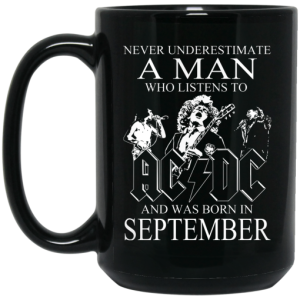 Never Underestimate A Man Who Listens To AC DC And Was Born In September Mug 4