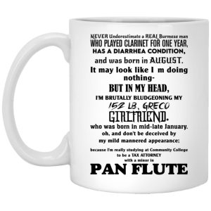 Never Underestimate A Real Burmese Man Who Played Clarinet For One Year Mug