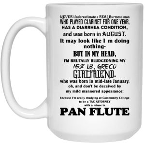 Never Underestimate A Real Burmese Man Who Played Clarinet For One Year Mug