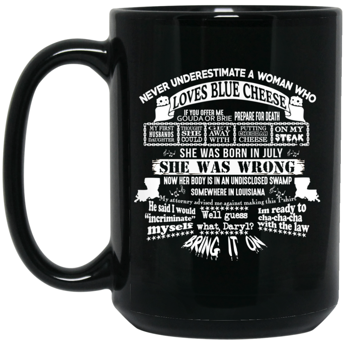 Never Underestimate A Woman Who Loves Blue Cheese And Was Born In July Funny Mug Never Underestimate A Woman Who Loves Blue Cheese And Was Born In July Funny Mug