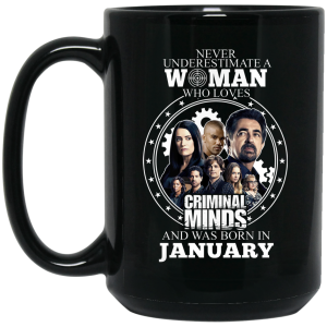 Never Underestimate A Woman Who Loves Criminal Minds And Was Born In January Mug