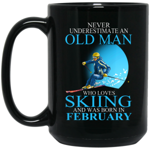 Never Underestimate An Old Man Who Loves Skiing And Was Born In February Mug