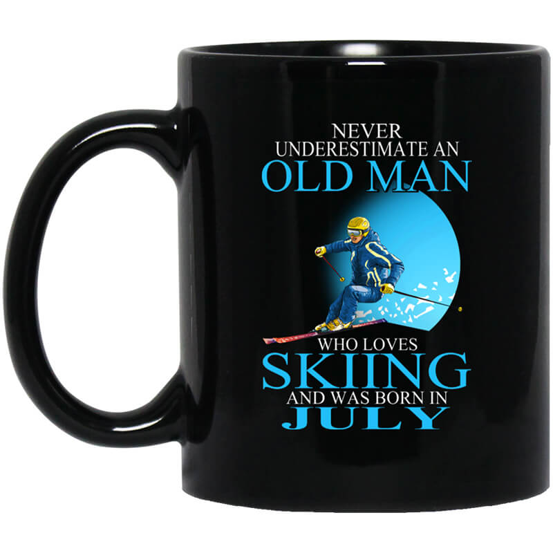 Never Underestimate An Old Man Who Loves Skiing And Was Born In July Mug Never Underestimate An Old Man Who Loves Skiing And Was Born In July Mug
