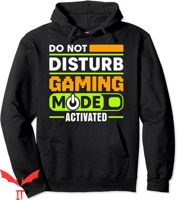 No Disturbance Hoodie Do Not Disturb Gaming Mode Activated