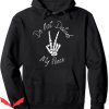 No Disturbance Hoodie Do Not Disturb My Peace Hand Sign