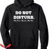 No Disturbance Hoodie Do Not Disturb Sarcastic Quote