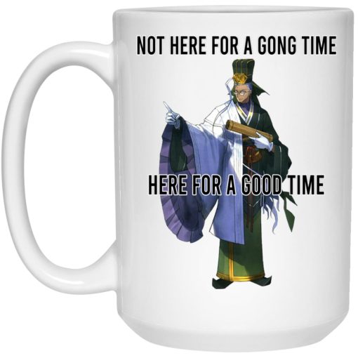 Not Here For A Gong Time Here For A Good Time Mug Not Here For A Gong Time Here For A Good Time Mug