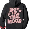 Not In The Mood Hoodie Preppy Groovy 70s Pullover Trending