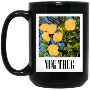 Nug Thug Kron Mug 4