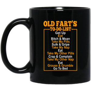 Old Fart’s To Do List Mug