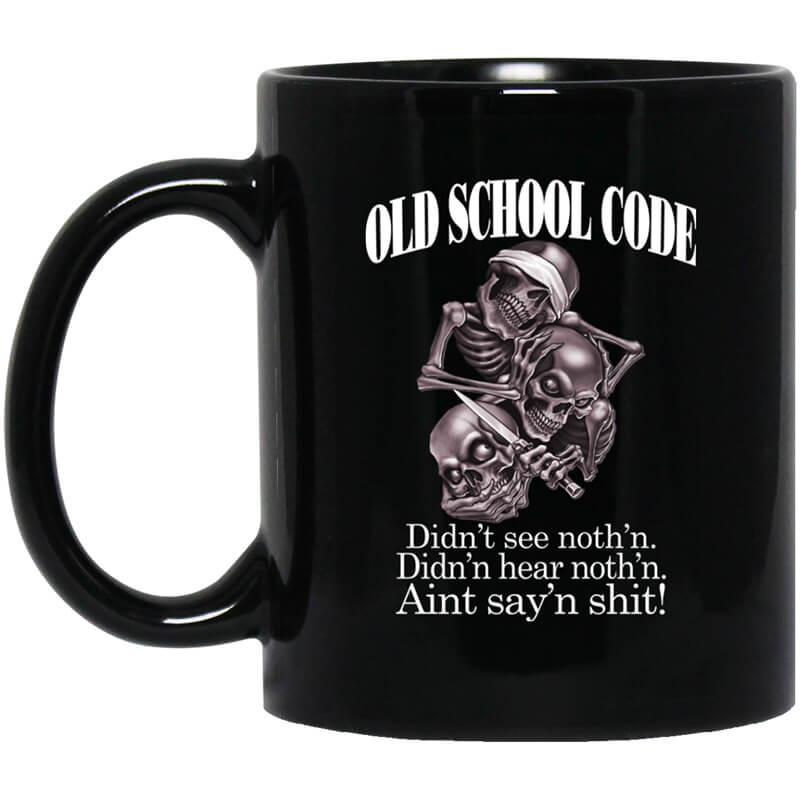 Old School Code Didn't See Nothing Mug Old School Code Didn't See Nothing Mug