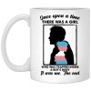 Once Upon A Time There Was A Girl Who Was Trapped Inside A Boy’s Body Mug