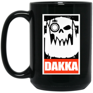 Orks Dakka Tabletop Wargaming And Miniatures Addict Mug 4