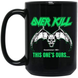 OverKill This One’s Ours Mug