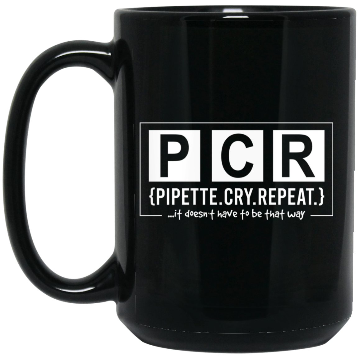 PCR Pipette Cry Repeat Mug PCR Pipette Cry Repeat Mug