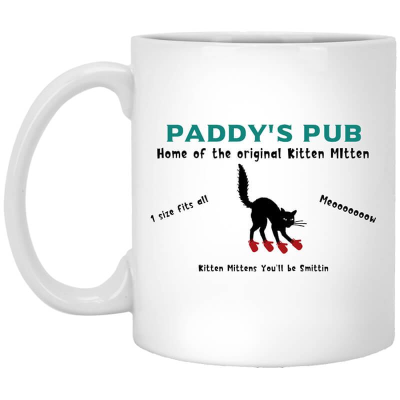 Paddy's Pub Home Of The Original Kitten Mitten Mug Paddy's Pub Home Of The Original Kitten Mitten Mug