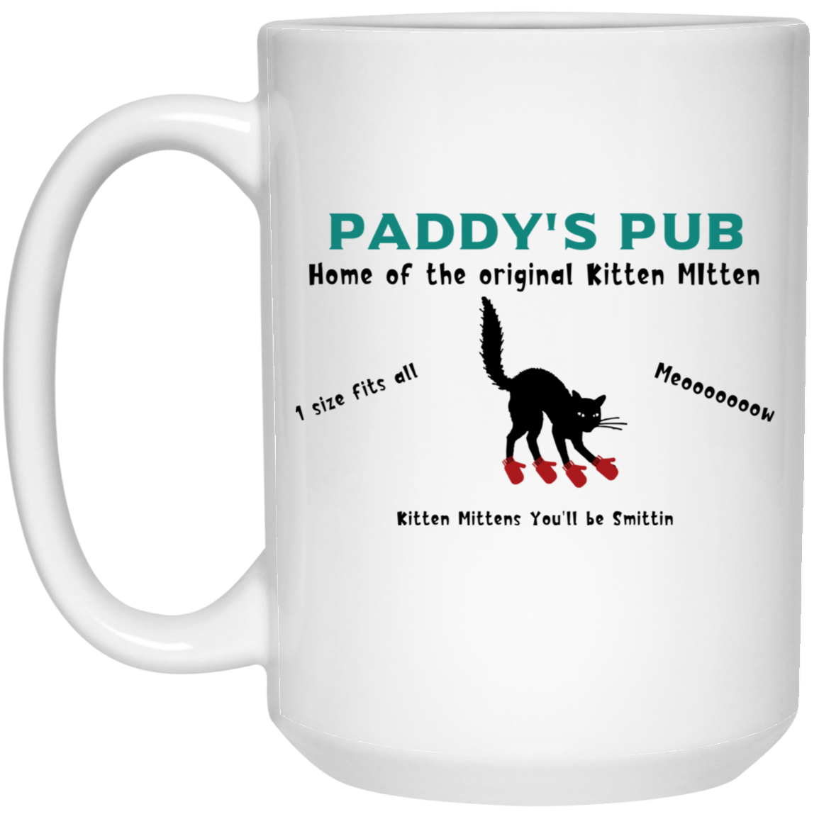 Paddy's Pub Home Of The Original Kitten Mitten Mug Paddy's Pub Home Of The Original Kitten Mitten Mug
