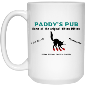 Paddys Pub Home Of The Original Kitten Mitten Mug 4
