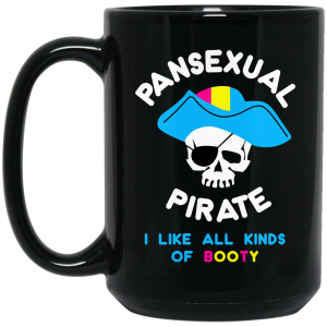 Pansexual Pirate I Like All Kinds Of Booty Mug