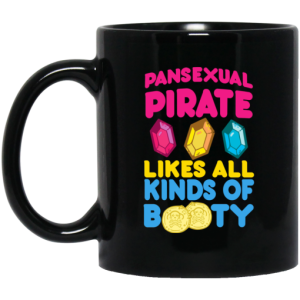 Pansexual Pirate Likes All Kinds Of Booty Mug 3