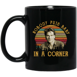 Patrick Swayze Nobody Puts Baby In A Corner Mug 3