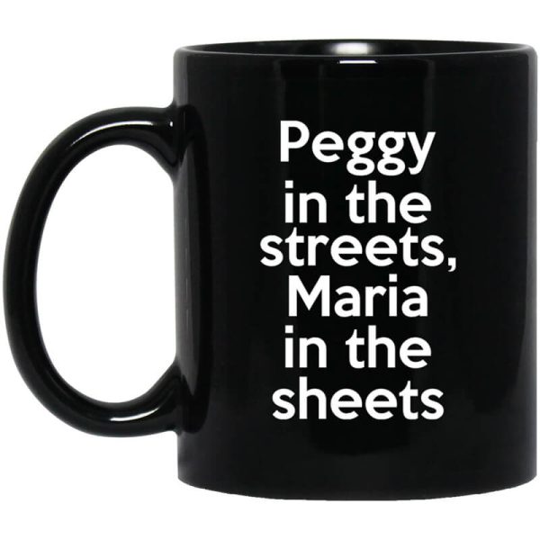 Peggy In The Streets Maria In The Sheets Mug