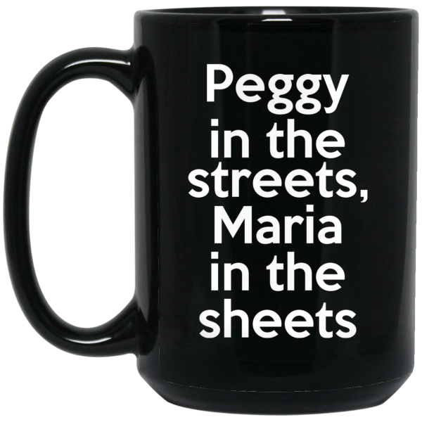 Peggy In The Streets Maria In The Sheets Mug